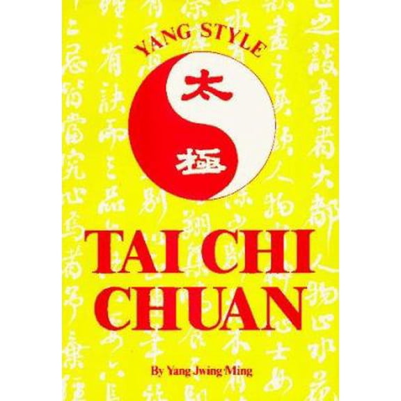 Pre-Owned Yang Style Tai Chi Chuan (Paperback) 086568023X 9780865680234