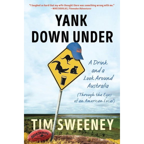 Yank Down Under: A Drink and A Look Around Australia, (Paperback)