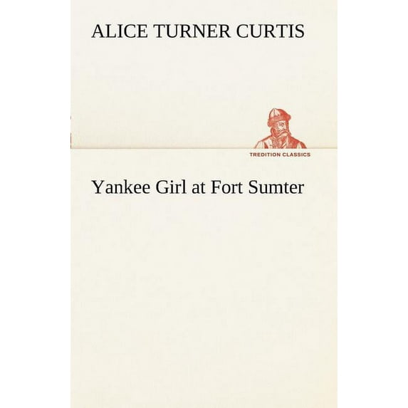Yankee Girl at Fort Sumter