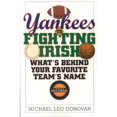 thumbnail image 1 of Pre-Owned Yankees to Fighting Irish: What's Behind Your Favorite Team's Name (Paperback) 1589790340 9781589790346, 1 of 1