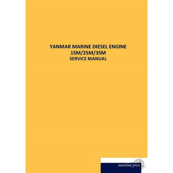 Yanmar Marine Diesel Engine 1sm/2sm/3sm (Paperback)