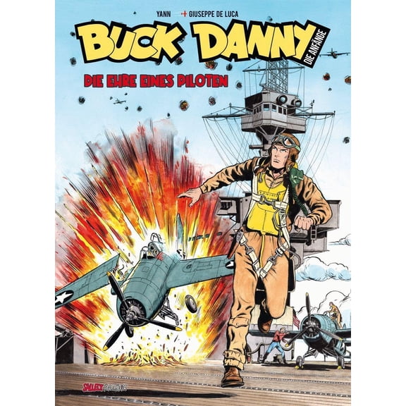 Yann,Giuseppe De Lucca Buck Danny Die Anfnge: Band 1: Die Ehre eines Piloten (Hardcover)