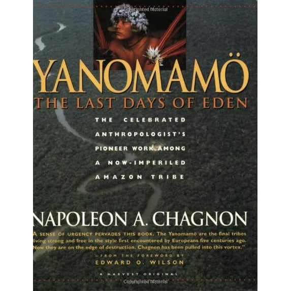 Pre-Owned Yanomamo: The Last Days of Eden (Paperback) 0156996820 9780156996822