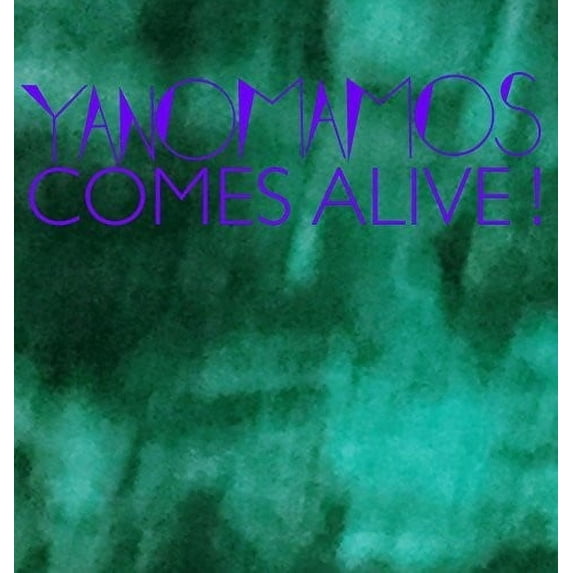 Yanomamos - Comes Alive - Rock - Vinyl - Walmart.com