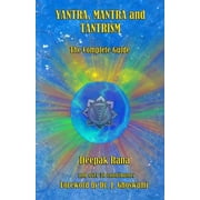 Yantra, Mantra and Tantrism: The Complete Guide