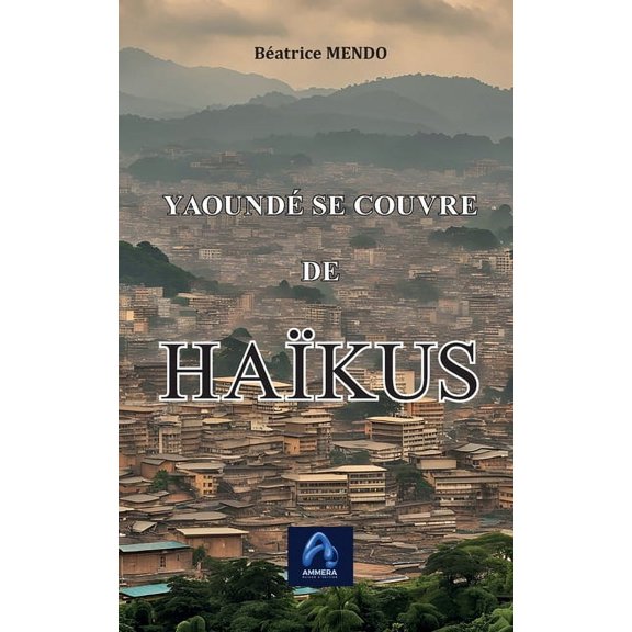 Yaound se couvre de HAKUS: Recueil de HAKUS, (Paperback)