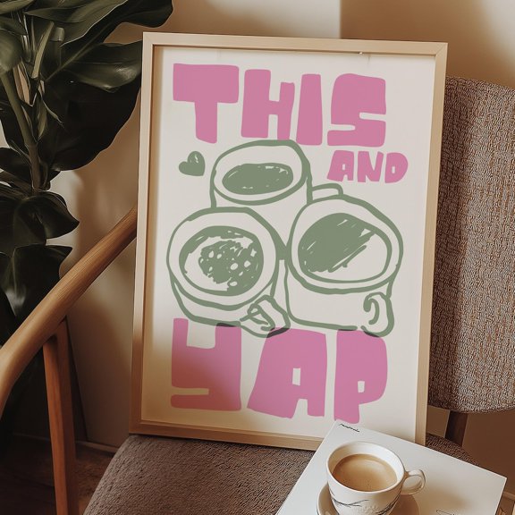 Yap Coffee Pop Culture Wall Art Decor Unframed Paper Print