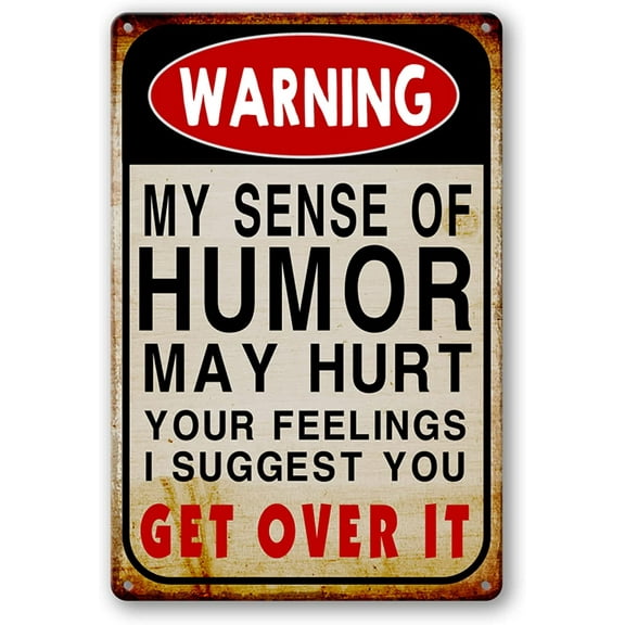 Yard Sign Metal Tin Garage Signs Man Cave Accessories Bar Pool Signs And Decor Outdoor Decorations Warning My Sense Of Humor Might Hurt Your Feelings