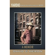 Yardie : Struggles of a Young Jamaican growing up in New York a Memoir