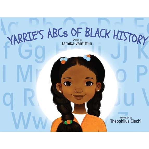 Yarrie's ABCs of Black History: Black History from A to Z: An Inspirational Children's Story, (Paperback)