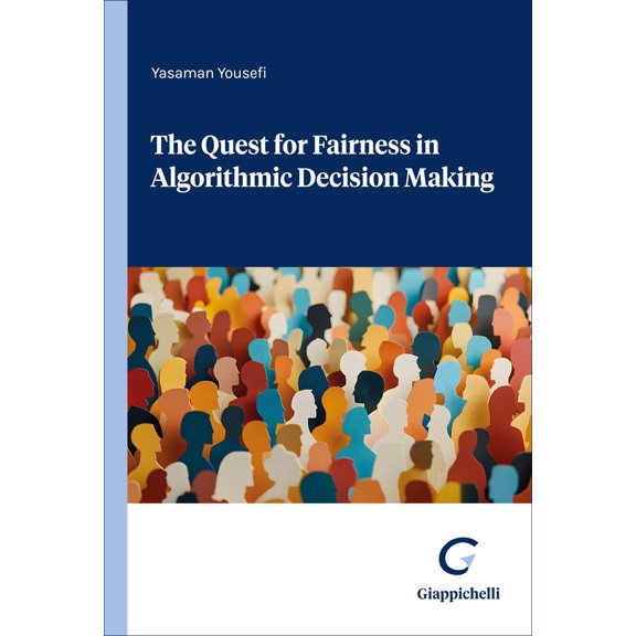 Yasaman Yousefi The quest for fairness in algorithmic decision making (Paperback)