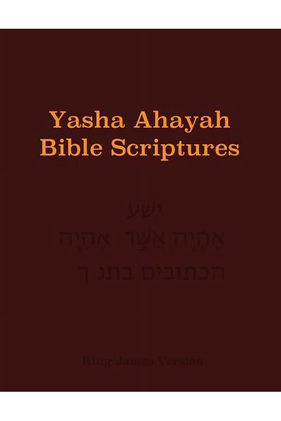 Yasha Ahayah Bible Scriptures (YABS) Study Bible, (Paperback)