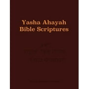 Yasha Ahayah Bible Scriptures (YABS) Study Bible, (Paperback)