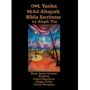 Yasha Ahayah Biblia Escrituras Aleph Tav Spanish Edition YASAT Study Bible, Hardcover