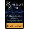 thumbnail image 1 of Yasmeena's Choice: A True Story of War, Rape, Courage and Survival, (Paperback), 1 of 1
