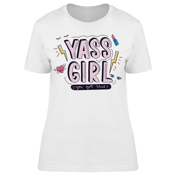 Yass Girl T-Shirt Women -Image by Shutterstock, Female Large