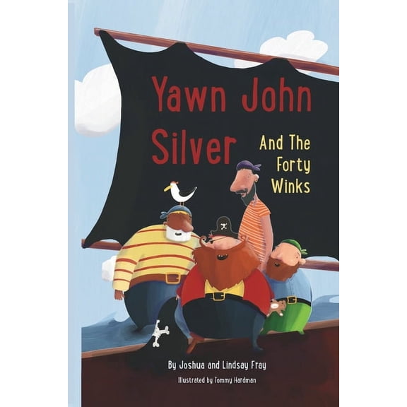 Yawn John Silver and the Forty Winks, (Paperback)