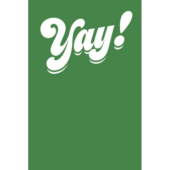 Yay!: Employee Appreciation Gift for Your Employees, Coworkers, or Boss (Paperback)