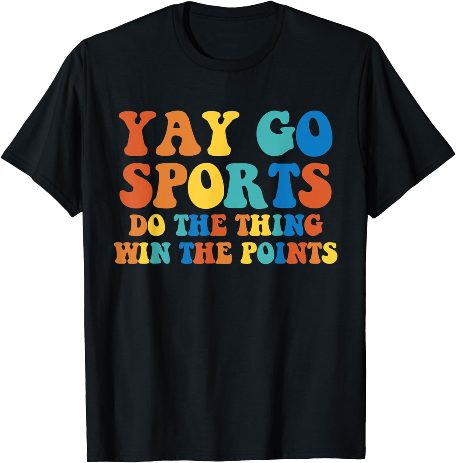 Yay Go Sports Do The Thing Win Points Retro Yay Go Sports T-Shirt ...