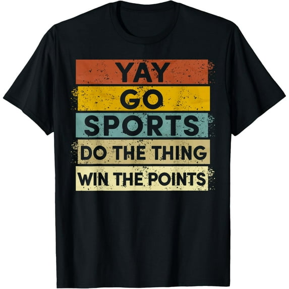 Yay Go Sports Funny Sport Team T-ShirtMen and women can wear, black T-shirts, gifts. Age: M,L,XL 2XL, 3XL, 1326XL