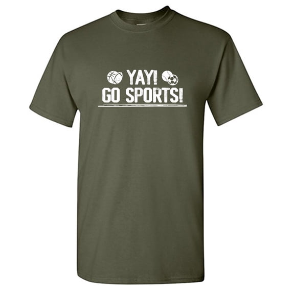 Yay Go Sports Sarcastic Humor Graphic Tees Gift For Mens Novelty Funny T Shirt