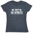 thumbnail image 1 of Yay Go Sports Sarcastic Humor Novelty Funny Women's Casual Tees, 1 of 3