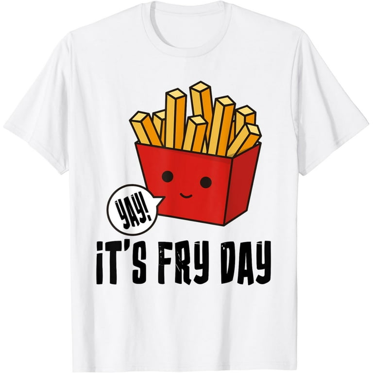 It's Fry-Yay T-Shirt - Retro Distressed It's Fry-Yay T-Shirt - Retro Distressed