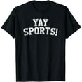 thumbnail image 1 of Yay Sports! Funny, Sports T-Shirt mens t hirt men，black，women，misfits，journey ，boys, 1 of 4