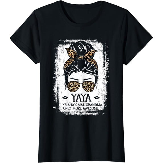 Yaya Like A Normal Grandma Only More Awesome Women Grandma T-Shirt