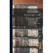 Ye Comic History of Heraldry, Hardcover