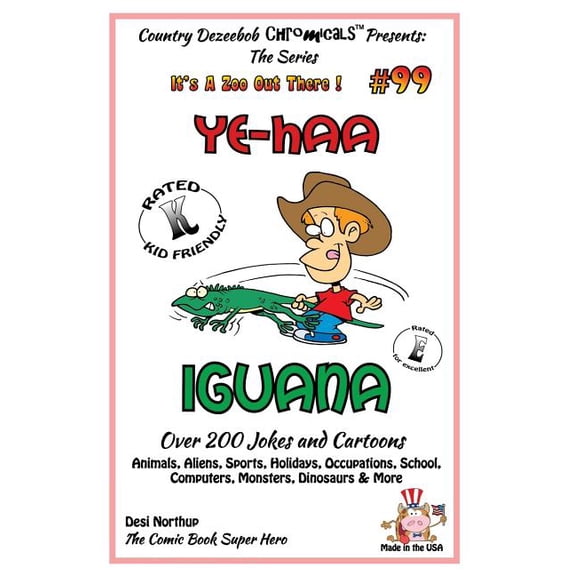 Ye-Haa Iguana - Over 200 Jokes + Cartoons - Animals, Aliens, Sports, Holidays, Occupations, School, Computers, Monsters, Dinosaurs & More - In Black and White : Comics, Jokes and Cartoons in Black and White