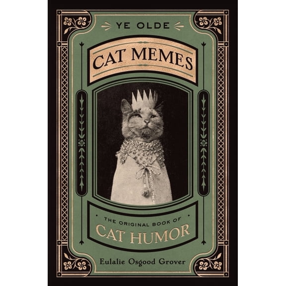 Ye Olde Cat Memes: The Original Book of Cat Humor, (Hardcover)