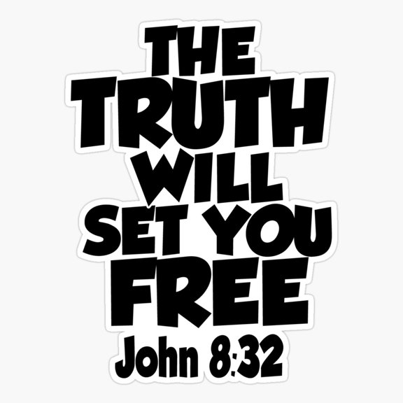 Ye shall know the truth and the truth shall make you free Sticker