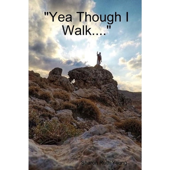 "Yea Though I Walk....", (Paperback)
