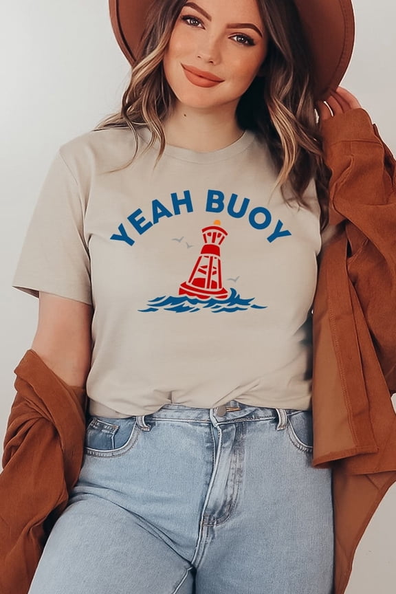 Yeah Buoy T-shirt, Summer Shirt, Ocean Tee, Beach Bum Top, Boating Shirt, School, Shirt, Boat Lover Tee, Summer Top, Women's Tee All Size S-5Xl