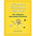 thumbnail image 1 of Pre-Owned Yeah, But What About This Kid? Tier 3 Behavior Interventions That Work (Paperback) 0979635578 9780979635571, 1 of 1