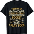 thumbnail image 1 of Yeah I Play Pool - Billiard Lover Pool Player T-Shirt, 1 of 4