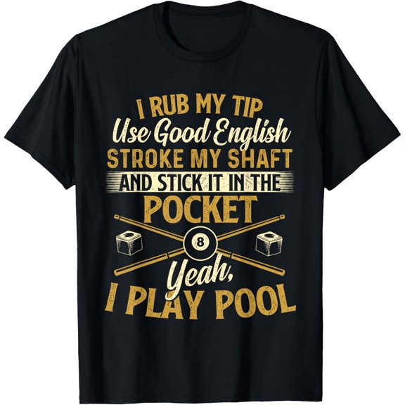 Yeah I Play Pool - Billiard Lover Pool Player T-Shirt