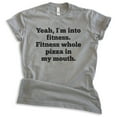 thumbnail image 1 of Yeah I'm Into Fitness Shirt, Unisex Women's Men's Shirt, Ironic Exercise Shirt, Diet Shirt, Dark Heather Gray, Medium, 1 of 6