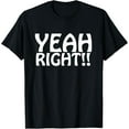 thumbnail image 1 of Yeah Right Tee Shirt, 1 of 3