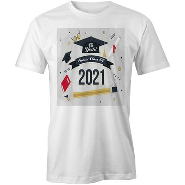 Yeah Senior Class Of 2021 T-Shirt | Senior Class White Tee Gift