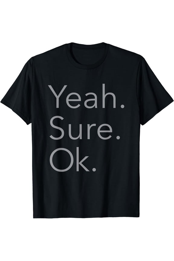 Yeah. Sure. Okay. T-Shirt Black 3X-Large