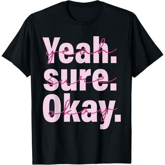 Yeah Sure Okay Western Cowgirl For Men Women T-Shirt