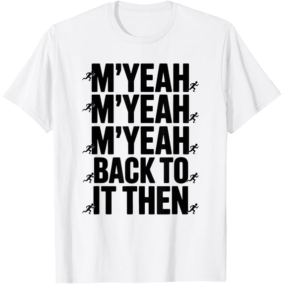 Yeah To It Then Trend Present Chit Fun Classic Theme Everyday Message ...