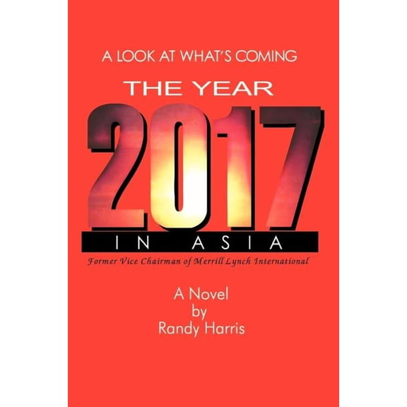 The Year 2017: A Look at What's Coming in Asia, (Paperback)