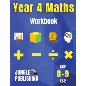 Year 4 Maths Workbook: Addition and Subtraction, Times Tables, Fractions, Measurement, Geometry, Telling the Time and St, (Paperback)