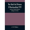 thumbnail image 1 of Year Book And Almanac Of Newfoundland 1919; Containing A Calendar And Nautical Intelligence For The Year, (Paperback), 1 of 1