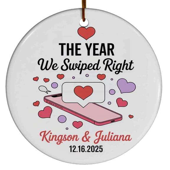 The Year We Swiped Right Ceramic Christmas Ornament, Love DMS Christmas Ornament 2025, Custom Name Text Date & Names Couple Online Ceramic Christmas Ornaments
