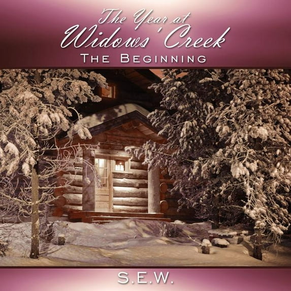 Year at Widows' Creek : The Beginning