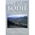 thumbnail image 1 of A Year in Bodie: A Park Ranger's Diary, (Paperback), 1 of 1